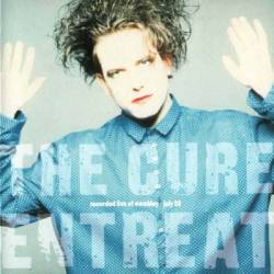 The Cure : Entreat